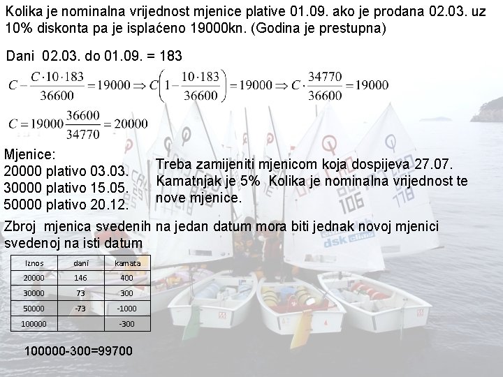 Kolika je nominalna vrijednost mjenice plative 01. 09. ako je prodana 02. 03. uz