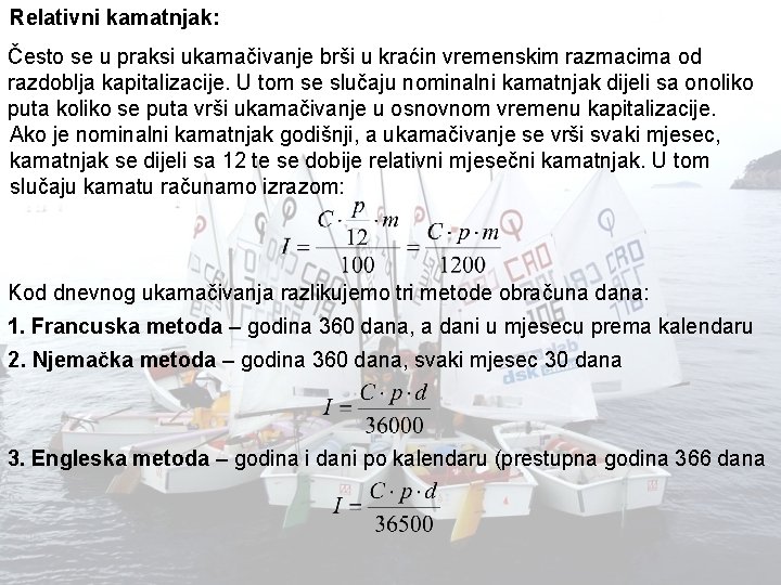 Relativni kamatnjak: Često se u praksi ukamačivanje brši u kraćin vremenskim razmacima od razdoblja