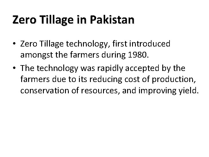 Zero Tillage in Pakistan • Zero Tillage technology, first introduced amongst the farmers during