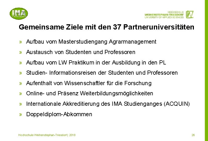 Gemeinsame Ziele mit den 37 Partneruniversitäten » Aufbau vom Masterstudiengang Agrarmanagement » Austausch von