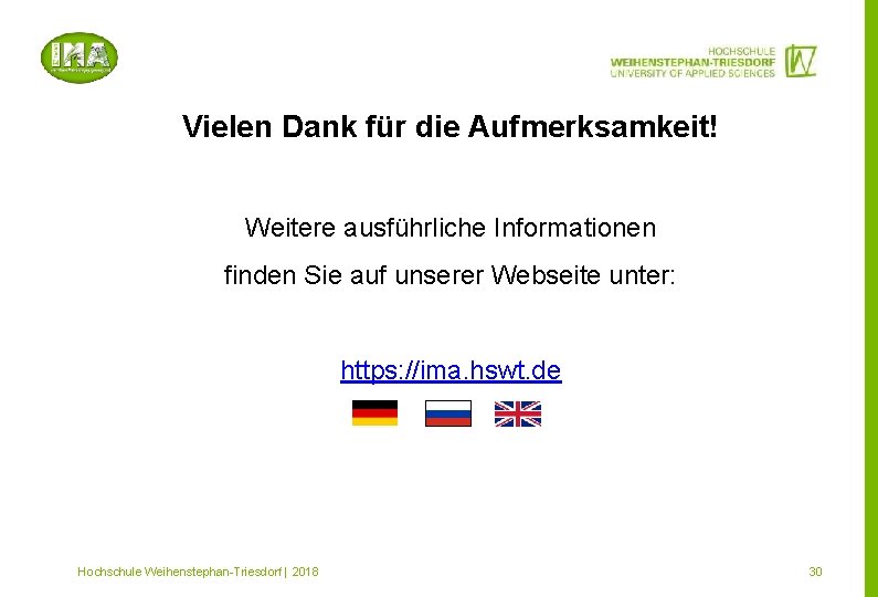 Vielen Dank für die Aufmerksamkeit! Weitere ausführliche Informationen finden Sie auf unserer Webseite unter: