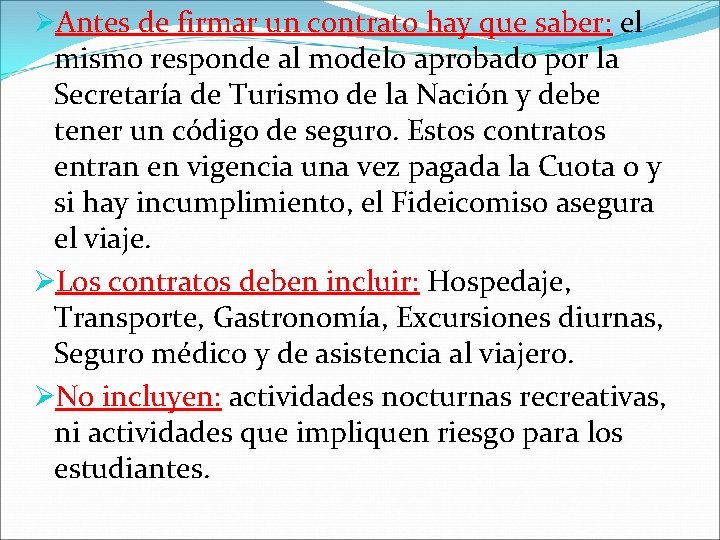 ØAntes de firmar un contrato hay que saber: el mismo responde al modelo aprobado