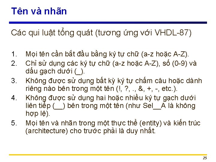 Tên và nhãn Các qui luật tổng quát (tương ứng với VHDL-87) 1. 2.