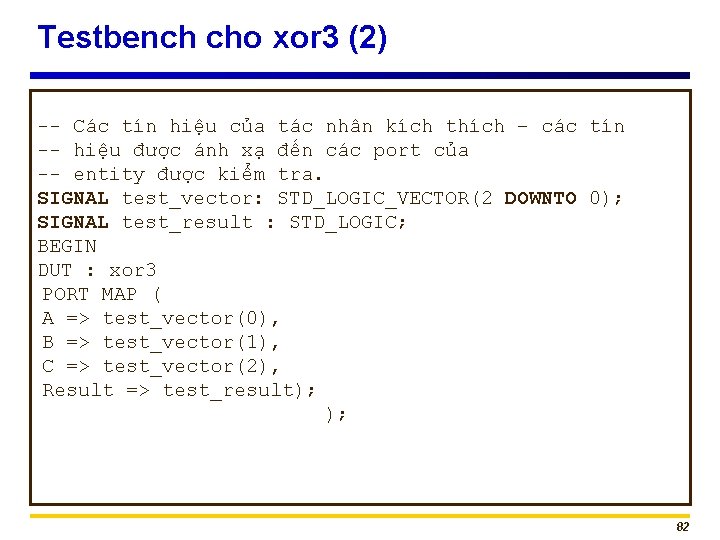 Testbench cho xor 3 (2) -- Các tín hiệu của tác nhân kích thích