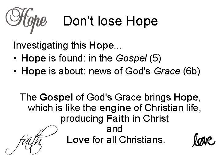 Don't lose Hope Investigating this Hope. . . • Hope is found: in the