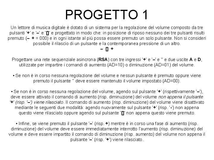 PROGETTO 1 Un lettore di musica digitale è dotato di un sistema per la