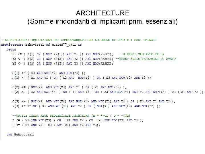 ARCHITECTURE (Somme irridondanti di implicanti primi essenziali) 