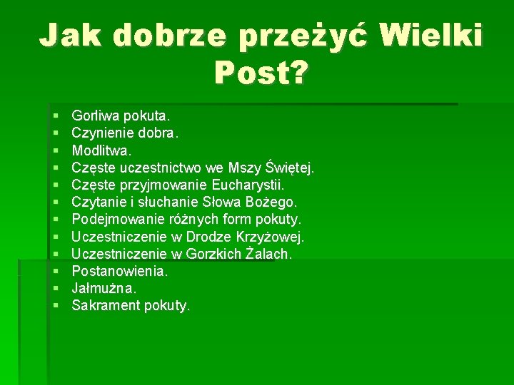 Jak dobrze przeżyć Wielki Post? Gorliwa pokuta. Czynienie dobra. Modlitwa. Częste uczestnictwo we Mszy