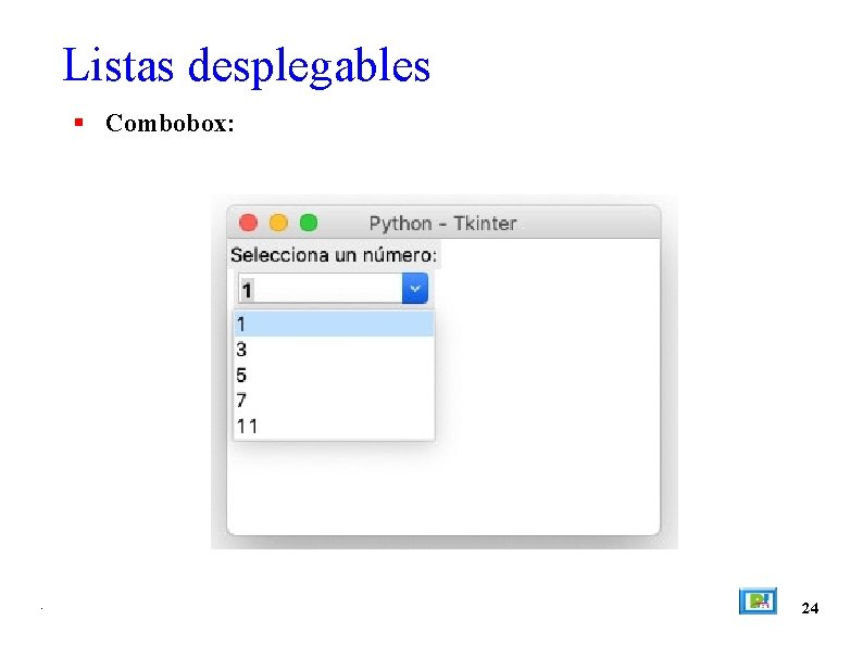 Listas desplegables Combobox: . 24 