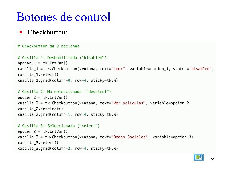 Botones de control Checkbutton: . 26 