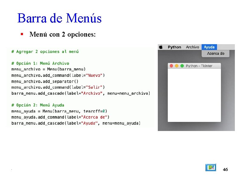 Barra de Menús Menú con 2 opciones: . 46 