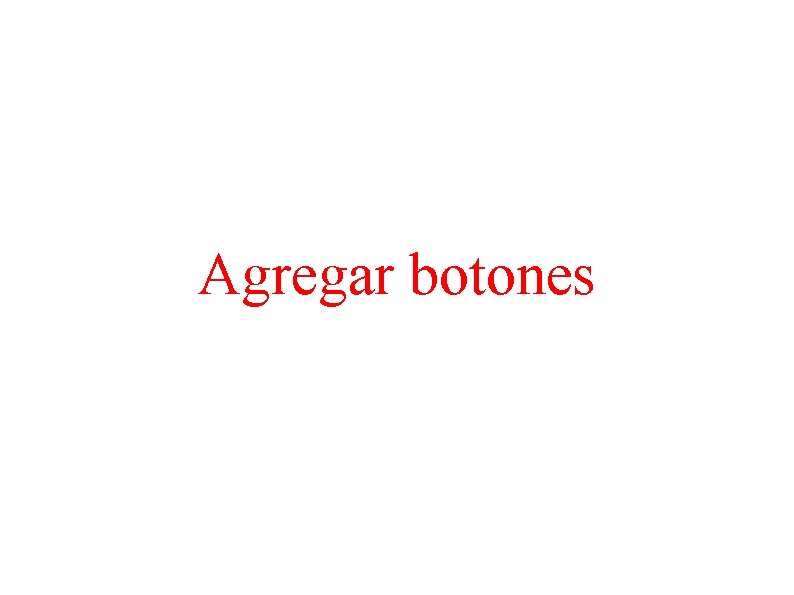 Agregar botones 