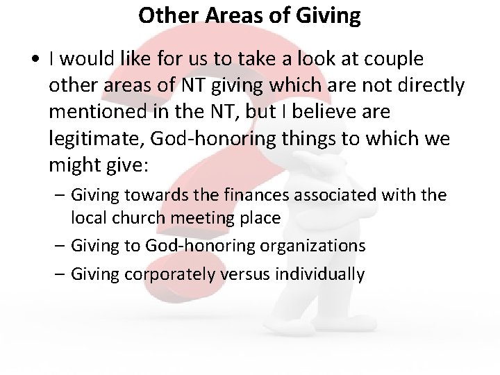 Other Areas of Giving • I would like for us to take a look