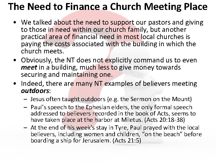 The Need to Finance a Church Meeting Place • We talked about the need