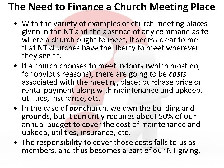 The Need to Finance a Church Meeting Place • With the variety of examples