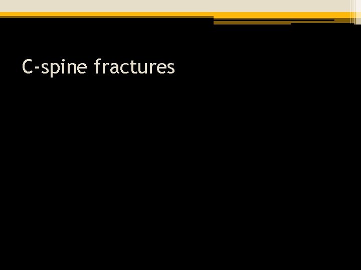 C-spine fractures 
