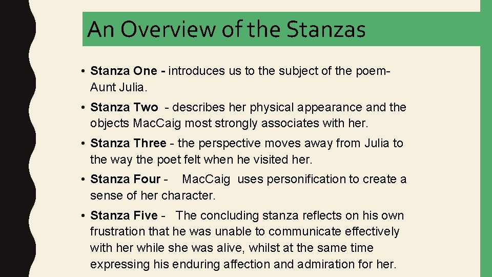 An Overview of the Stanzas • Stanza One - introduces us to the subject An Overview of the Stanzas • Stanza One - introduces us to the subject