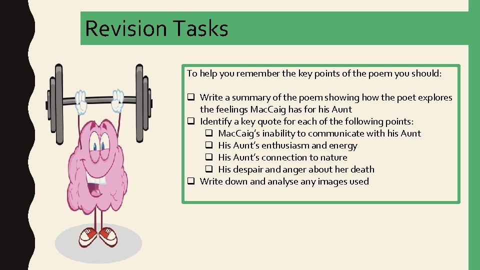 Revision Tasks To help you remember the key points of the poem you should: Revision Tasks To help you remember the key points of the poem you should: