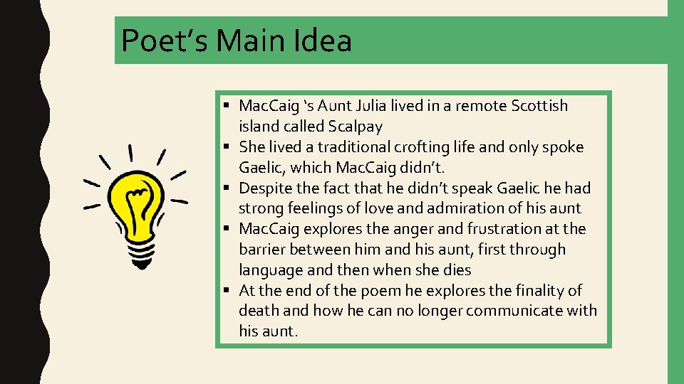 Poet’s Main Idea § Mac. Caig ‘s Aunt Julia lived in a remote Scottish Poet’s Main Idea § Mac. Caig ‘s Aunt Julia lived in a remote Scottish