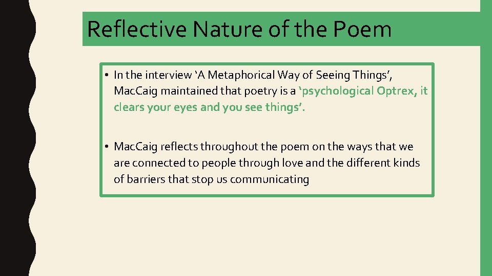 Reflective Nature of the Poem • In the interview ‘A Metaphorical Way of Seeing Reflective Nature of the Poem • In the interview ‘A Metaphorical Way of Seeing