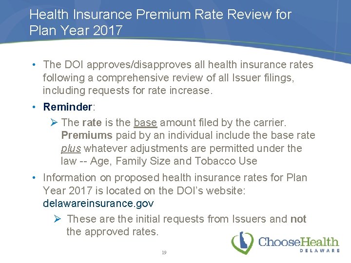 Health Insurance Premium Rate Review for Plan Year 2017 • The DOI approves/disapproves all