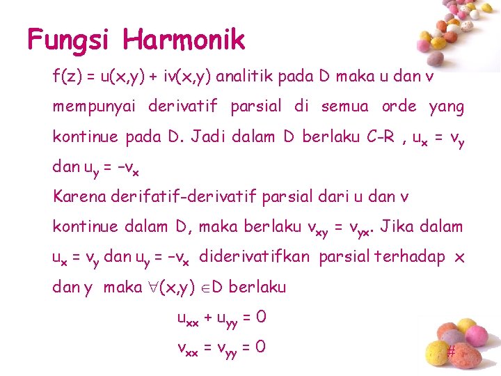 Fungsi Harmonik f(z) = u(x, y) + iv(x, y) analitik pada D maka u