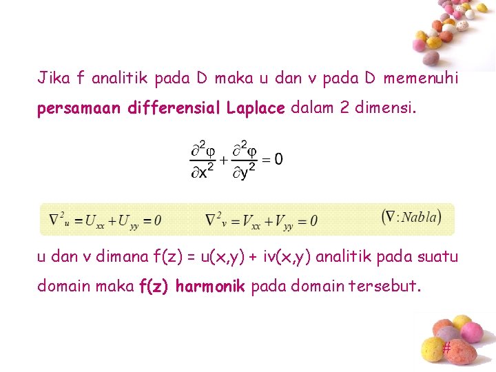 Jika f analitik pada D maka u dan v pada D memenuhi persamaan differensial