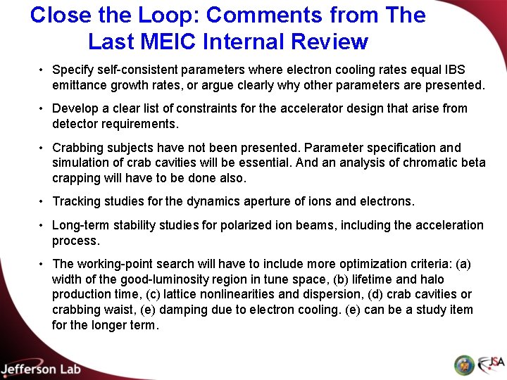 Close the Loop: Comments from The Last MEIC Internal Review • Specify self-consistent parameters