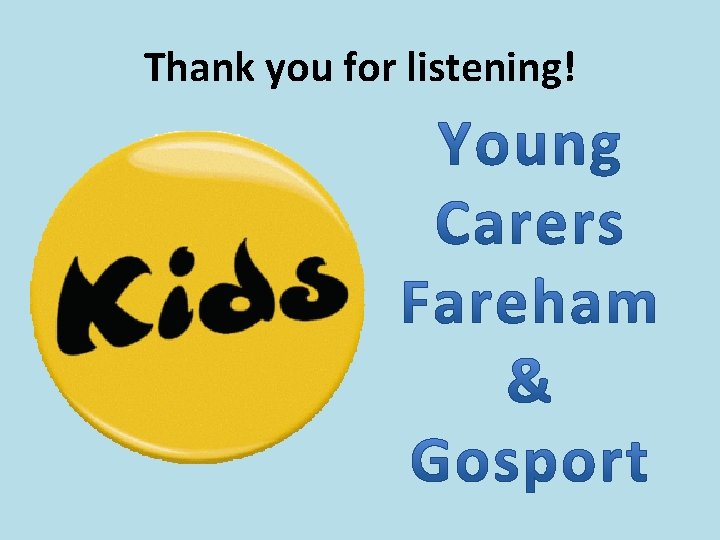 Thank you for listening! 