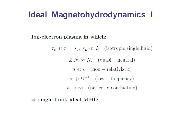 Ideal Magnetohydrodynamics I 