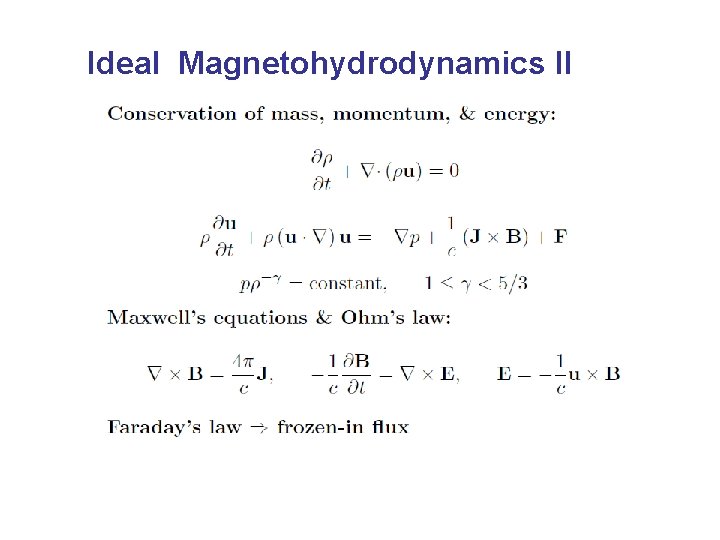 Ideal Magnetohydrodynamics II 