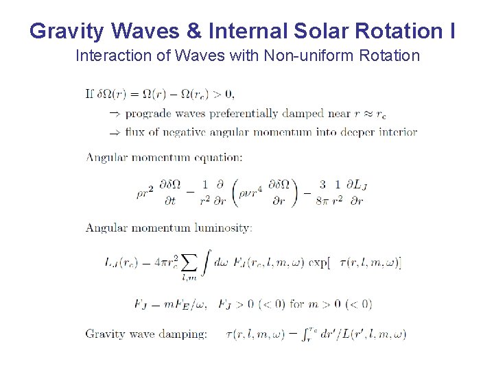 Gravity Waves & Internal Solar Rotation I Interaction of Waves with Non-uniform Rotation 