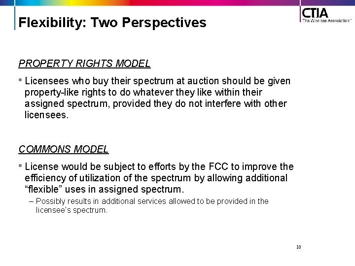 Flexibility: Two Perspectives PROPERTY RIGHTS MODEL • Licensees who buy their spectrum at auction