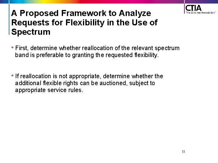 A Proposed Framework to Analyze Requests for Flexibility in the Use of Spectrum •