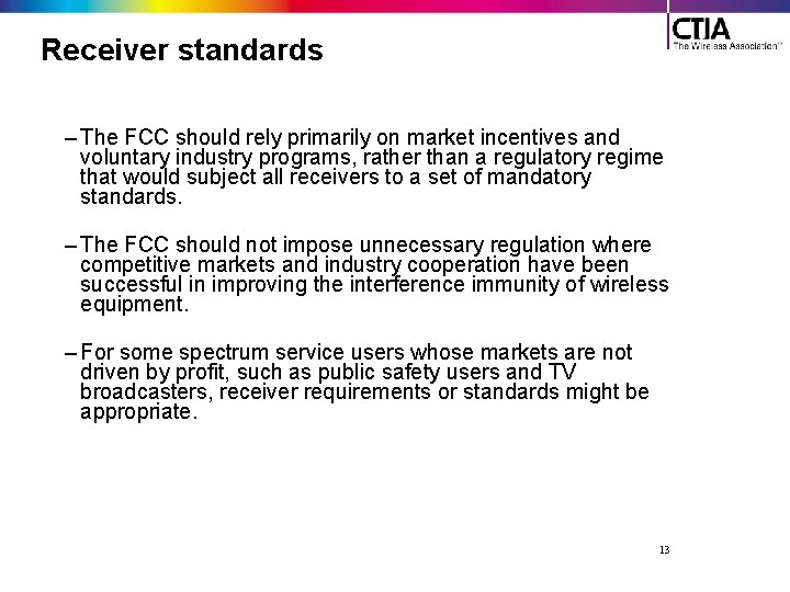 Receiver standards – The FCC should rely primarily on market incentives and voluntary industry