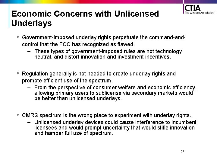 Economic Concerns with Unlicensed Underlays • Government-imposed underlay rights perpetuate the command-andcontrol that the