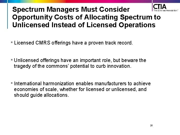 Spectrum Managers Must Consider Opportunity Costs of Allocating Spectrum to Unlicensed Instead of Licensed