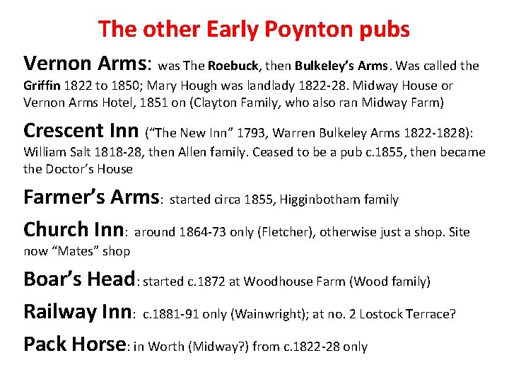 The other Early Poynton pubs Vernon Arms: was The Roebuck, then Bulkeley’s Arms. Was