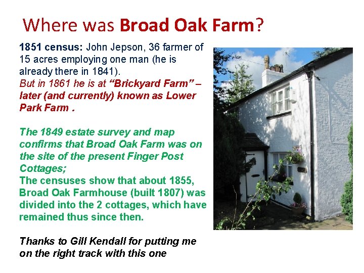 Where was Broad Oak Farm? 1851 census: John Jepson, 36 farmer of 15 acres