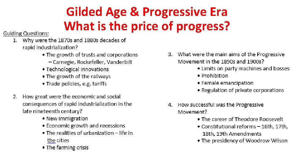 Gilded Age & Progressive Era What is the price of progress? 