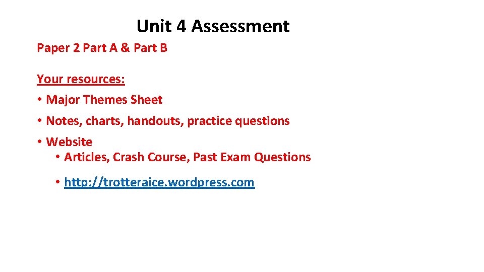 Unit 4 Assessment Paper 2 Part A & Part B Your resources: • Major