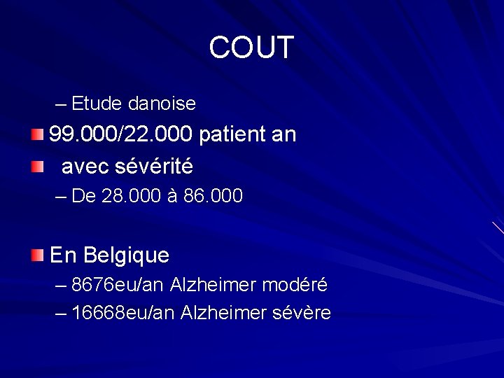 COUT – Etude danoise 99. 000/22. 000 patient an avec sévérité – De 28.