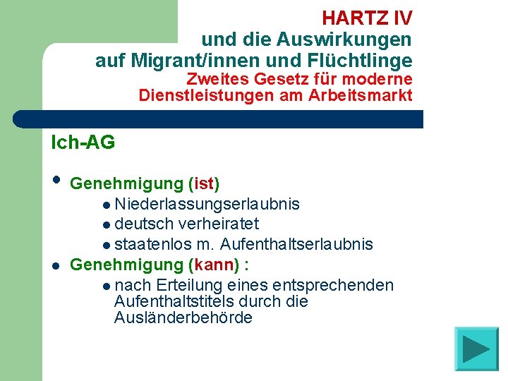 HARTZ IV und die Auswirkungen auf Migrant/innen und Flüchtlinge Zweites Gesetz für moderne Dienstleistungen