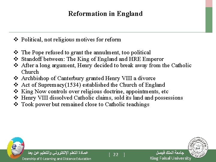 Reformation in England v Political, not religious motives for reform v The Pope refused