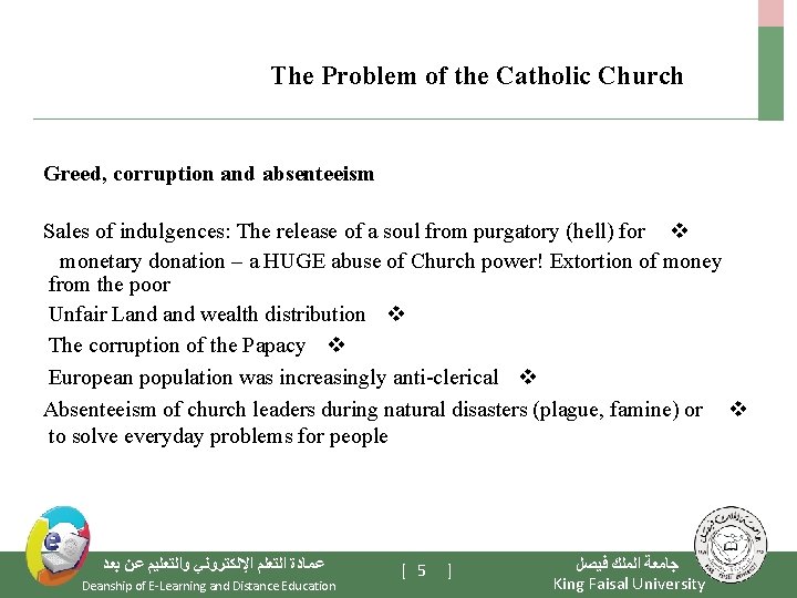 The Problem of the Catholic Church Greed, corruption and absenteeism Sales of indulgences: The