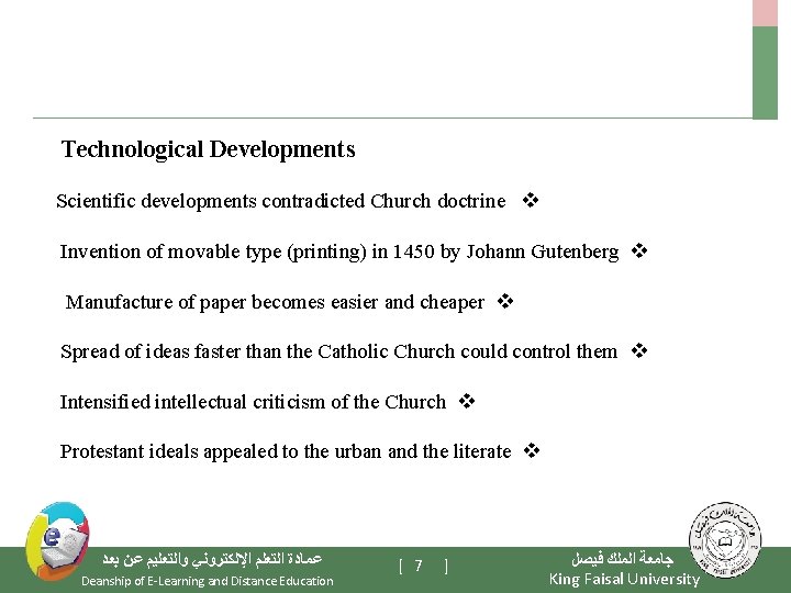 Technological Developments Scientific developments contradicted Church doctrine v Invention of movable type (printing) in