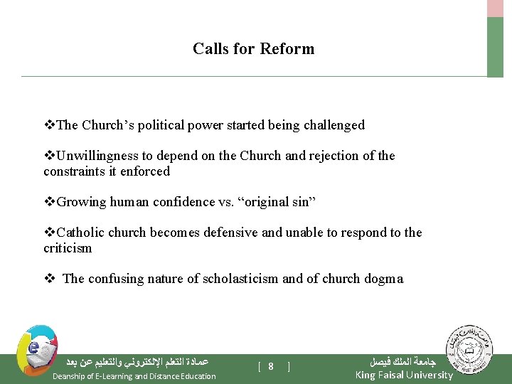 Calls for Reform v. The Church’s political power started being challenged v. Unwillingness to