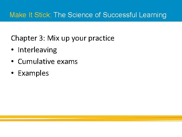 Make It Stick: The Science of Successful Learning Chapter 3: Mix up your practice