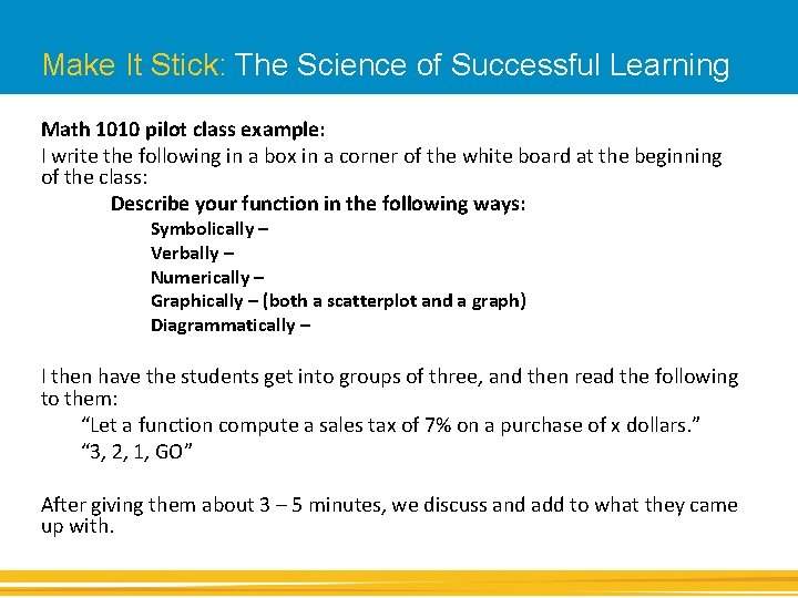 Make It Stick: The Science of Successful Learning Math 1010 pilot class example: I