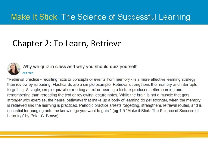 Make It Stick: The Science of Successful Learning Chapter 2: To Learn, Retrieve •